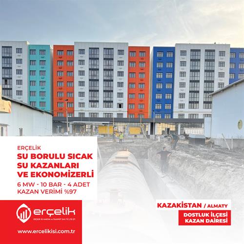 Kazakistan'ın Almaty şehrinde, Dostluk İlçesi Kazan Dairesi'nde Su Borulu Sıcak Su Kazanı ve Ekonomizer'in teslim ve montajını başarıyla gerçekleştirdik!